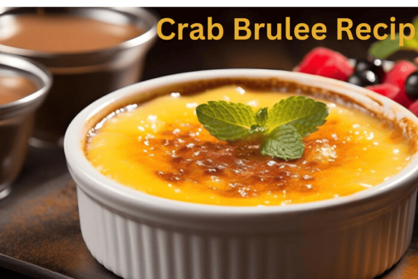 The Best Crab Brulee Recipe