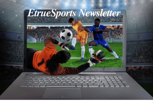 EtrueSports Newsletter: Ultimate Guide to Staying Updated in Sports