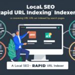 The Ultimate Guide to Local SEO Rapid URL Indexer